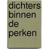 Dichters binnen de perken by Ko van Geemert