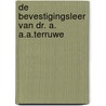 De bevestigingsleer van Dr. A. A.A.Terruwe door V.L.M. van de Zand