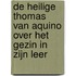 De Heilige Thomas van Aquino over het gezin in zijn leer