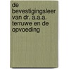 De bevestigingsleer van Dr. A.A.A. Terruwe en de opvoeding door V.L.M. van de Zand