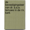 De bevestigingsleer van Dr. A.A.A. Terruwe in de R.K. kerk door V.L.M. van de Zand