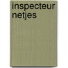 Inspecteur Netjes by Hanco Kolk