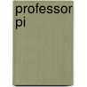 Professor Pi door Bob van den Born