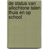 De status van allochtone talen thuis en op school door T. Mol