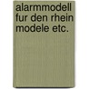 Alarmmodell fur den rhein modele etc. door Griffioen
