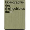 Bibliographie des rheingebietes dui/fr. by Nippes