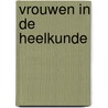 Vrouwen in de heelkunde door W. Mulder