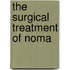 The surgical treatment of noma