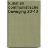 Kunst en communistische beweging 20-40 by Tinus Heijmans
