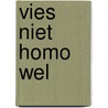 Vies niet homo wel by Dankmeyer