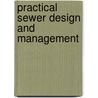 Practical sewer design and management door Wiggers