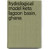 Hydrological model keta Lagoon Basin, Ghana