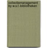Collectiemanagement by w.s.f.-bibliotheken door Onbekend