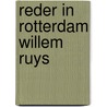 Reder in rotterdam willem ruys door Oosterwyk