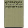 Vertical analysis of human African trypanosomiasis door G. Kegels
