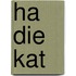 Ha die kat