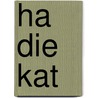 Ha die kat door P.M. Beekman