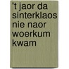 't Jaor da Sinterklaos nie naor Woerkum kwam door L. van Pelt