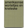 Amerikaonse worteltjes en Kneleske door L. van Pelt