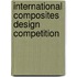 International composites design competition