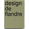 Design de Flandre door Onbekend