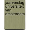 Jaarverslag Universiteit van Amsterdam by Instituut voor Informatierecht