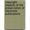 Copyright aspects of the preservation of electronic publications door K.J. Koelman