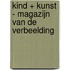 Kind + Kunst - magazijn van de verbeelding