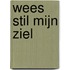 Wees stil mijn ziel