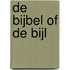 De Bijbel of de Bijl