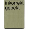 inkorrekt gebekt by H. Oevelen