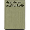 Vlaanderen onafhankelijk door K. Van Overmeire