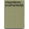 Vlaanderen onafhankelijk by K. Van Overmeire