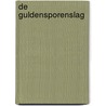 De Guldensporenslag by K. van Evermeire