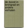 De duivel in Leningrad en andere verhalen by M. Joris