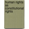 Human rights as constitutional rights door Onbekend