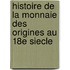 Histoire de la monnaie des origines au 18e siecle