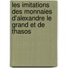 Les imitations des monnaies d'Alexandre le Grand et de Thasos door I. Lukanc