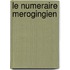 Le Numeraire Merogingien