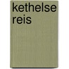 Kethelse reis door Raat