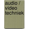 Audio / Video techniek door Kannegieter