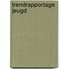 Trendrapportage jeugd door R.A. Jaarsma