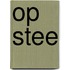 Op stee