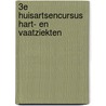 3e huisartsencursus hart- en vaatziekten by K. Meeter