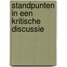 Standpunten in een kritische discussie by P. Houtlosser