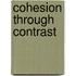 Cohesion through contrast