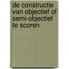 De constructie van objectief of semi-objectief te scoren door B. Meuffels