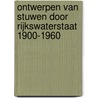 Ontwerpen van stuwen door Rijkswaterstaat 1900-1960 door C. Disco