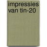 Impressies van TIN-20 door H. Buiter