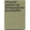 Infrarood spectra van farmaceutische grondstoffen by Unknown